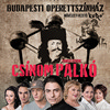 Csínom Palkó a Budapesti Operettszínházban! Jegyek és játék itt!