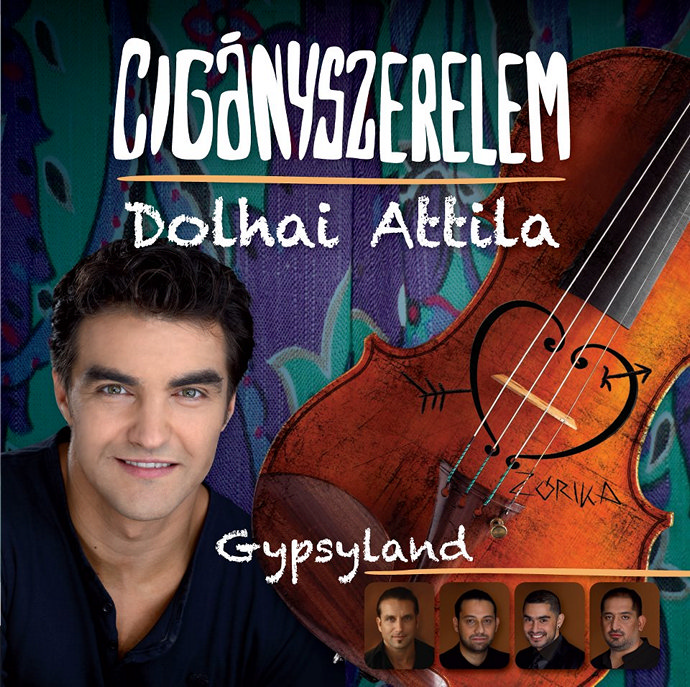 Dolhai Attila - Gypsyland: Cigányszerelem kislemez!