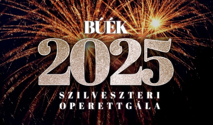 BÚÉK 2025 - Szilveszteri operettgála Szegeden - Jegyek itt!