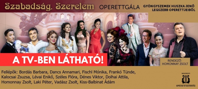 SZABADSÁG, SZERELEM Operettgála a TV-ben!