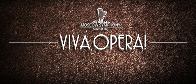 Viva, Opera a Moszkvai Szimfonikus Zenekar előadása - Jegyek itt!